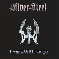 Silversteel - Time's Will Change lyrics