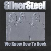 Silversteel - We Know How to Rock lyrics