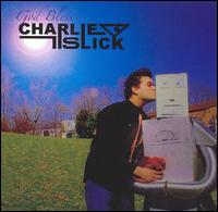 Charlie Slick - God Bless Charlie Slick lyrics