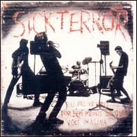 Sick Terror - Eu Me Vendo Por Bem Menos Do Que Voce Im lyrics