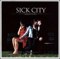 Sick City - Nightlife lyrics