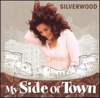 Silverwood - My Side of Town lyrics