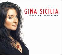 Gina Sicilia - Allow Me to Confess lyrics