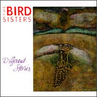 Bird Sisters - Different Stories lyrics