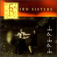 Bird Sisters - She & She & She lyrics