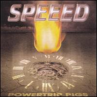 Speed - Powertrip Pigs lyrics