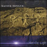 Arc of Light - Native Tongue lyrics