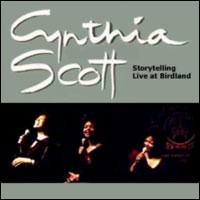 Cynthia Scott - Storytelling: Live at Birdland lyrics