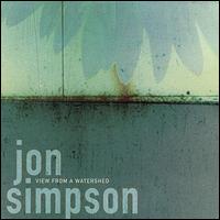 Jon Simpson - View from a Watershed lyrics