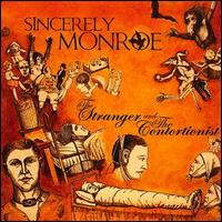 Sincerely Monroe - The Stranger and the Contortionist lyrics