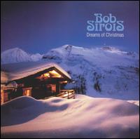 Bob Sirois - Dreams of Christmas lyrics