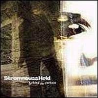 StrommoussHeld - Behind the Curtain lyrics