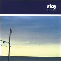 Stay - So Slow lyrics
