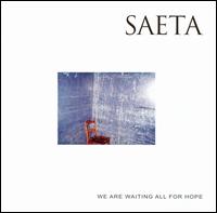 Saeta - We Are Waiting All for Hope lyrics