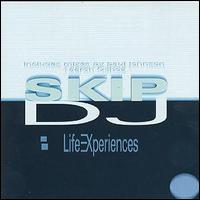 DJ Skip - Life Experiences lyrics