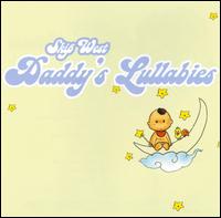 Skip West - Daddy's Lullabies lyrics