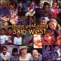 Skip West - Share Your Song lyrics
