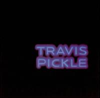 Travis Pickle - Travis Pickle lyrics