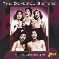 The DeMarco Sisters - It's Been a Long, Long Time lyrics