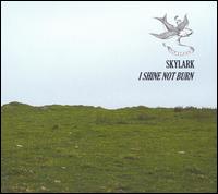 Skylark - I Shine Not Burn lyrics