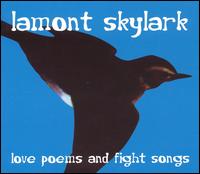 Lamont Skylark - Love Poems and Fight Songs lyrics