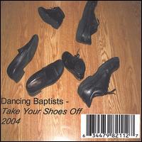 Dancing Baptists - Take Your Shoes Off lyrics