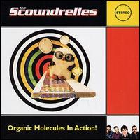The Scoundrelles - Organic Molecules in Action! lyrics