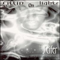 Scifer - Sittin on Lights lyrics