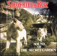 Siegfried & Roy - Sound of the Secret Garden lyrics
