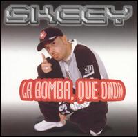 Skeey - La Bomba, Que Onda lyrics
