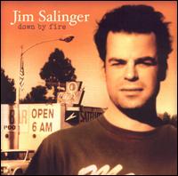Jim Salinger - Down by Fire lyrics