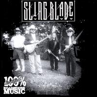 Slingblade - 100% Certified Roadhouse Music lyrics