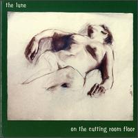 The Lune - On the Cutting Room Floor lyrics