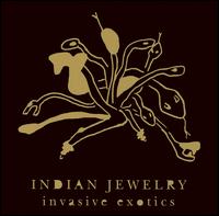 Indian Jewelry - Invasive Exotics lyrics