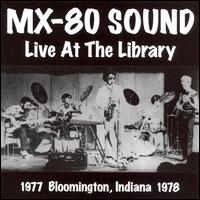 MX-80 - Live at the Library lyrics