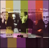 TV Pow - TV Pow Presents [live] lyrics
