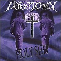 Lobotomy - Holy Shit lyrics