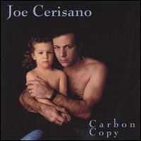 Joe Cerisano - Carbon Copy lyrics