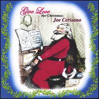 Joe Cerisano - Give Love (For Christmas) lyrics