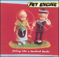 Pet Engine - Feeling Like a Hundred Bucks lyrics