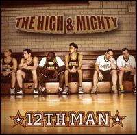 The High & Mighty - 12th Man lyrics