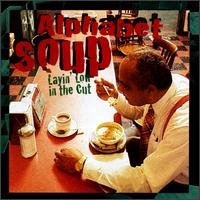 Alphabet Soup - Layin' Low in the Cut lyrics