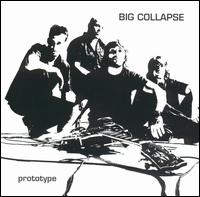 The Big Collapse - Prototype lyrics