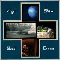 Virgil Shaw - Quad Cities lyrics