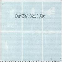 Camera Obscura - To Change the Shape of an Envelope lyrics