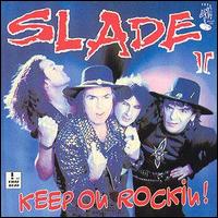 Slade II - Keep on Rockin lyrics