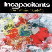 Incapacitants - Asset Without Liability lyrics