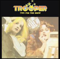 Trooper - Two for the Show lyrics