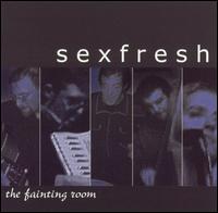 Sexfresh - The Fainting Room lyrics