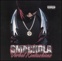 Smackola - Verbal Konkuzhionz lyrics